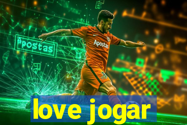 love jogar